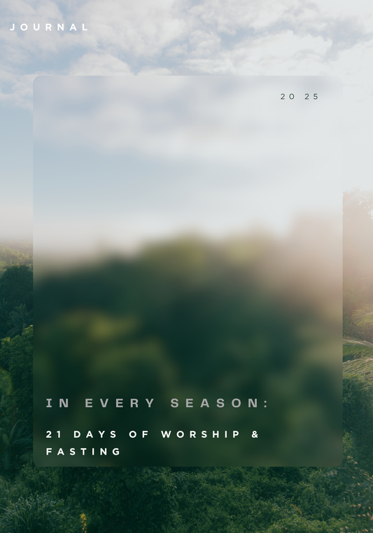 In Every Season: 21 Days of Worship & Fasting Journal