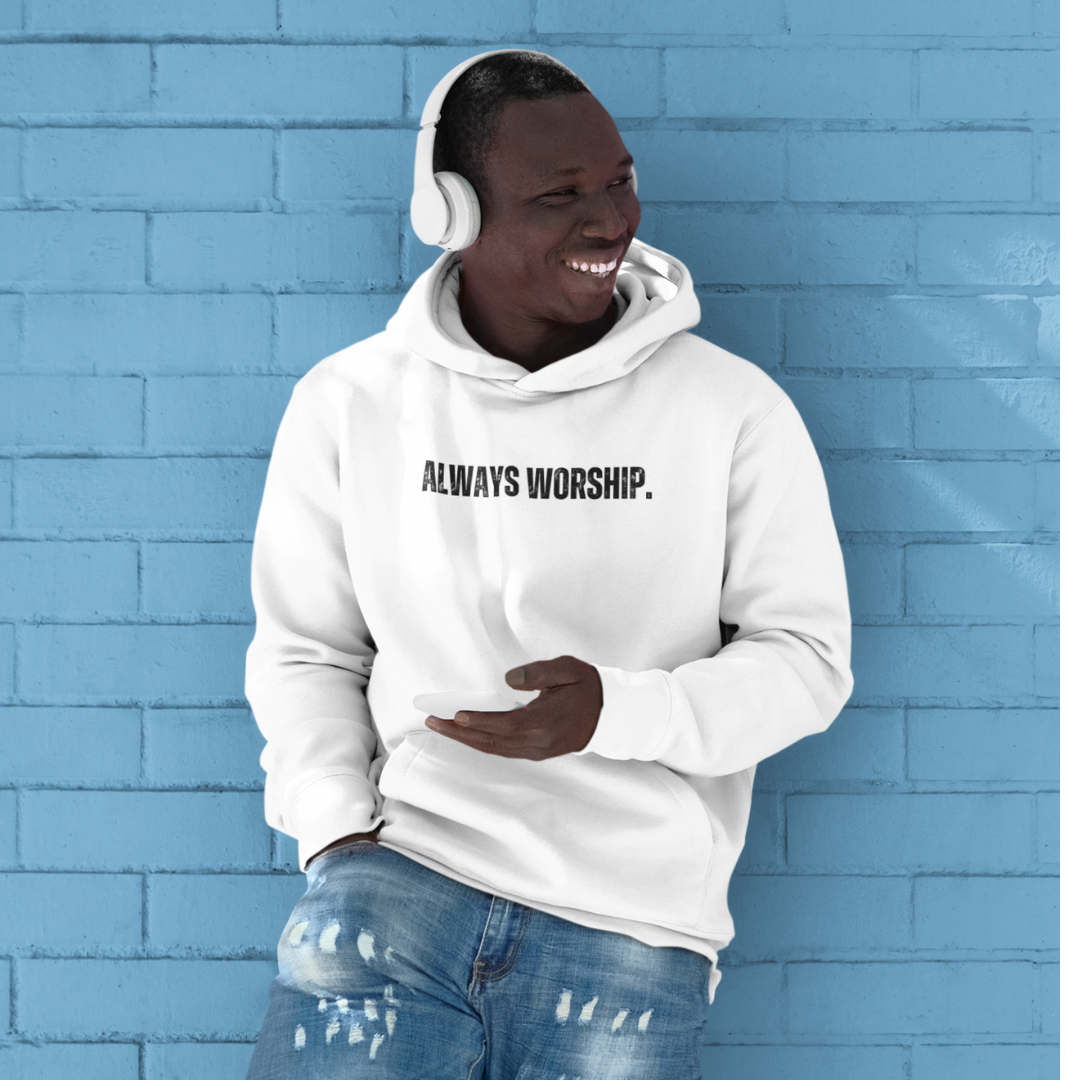 Always Worship Hoodie